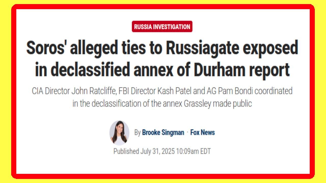 8/31/2025 - George Soros Involved with RussiaGate Hoax
