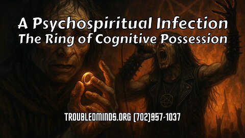 A Psychospiritual Infection - The Ring of Cognitive Possession
