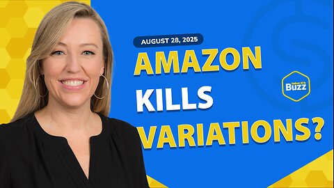 Amazon Kills Variations? Walmart Ties Marketplace to Stores, & New YT Channel Giveaway! | WB 8/28/25