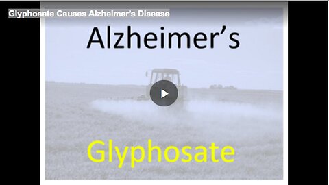 "Alzheimer's Disease Linked to Glyphosate Exposure"