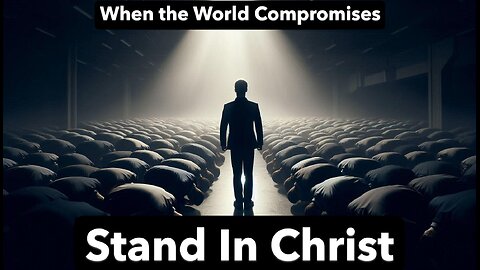 2520 (5/18/25) 20 - Conviction Over Compromise