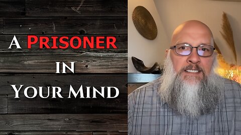 "A Prisoner in Your Mind"