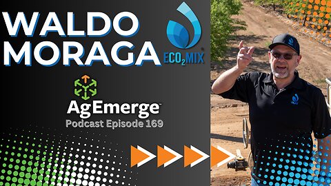 AgEmerge Podcast 169 with Waldo Moraga and ECO2MIX