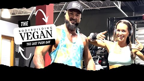 My Last Push Day Before Competition (BodybuildingVegan)