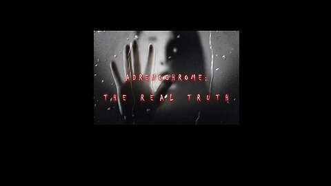 ADRENOCHROME: THE REAL TRUTH