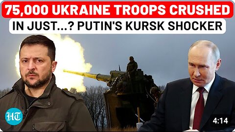 75,000 Ukraine Troops Fall in Kursk Battleground, 99.5% DENAZIFIED