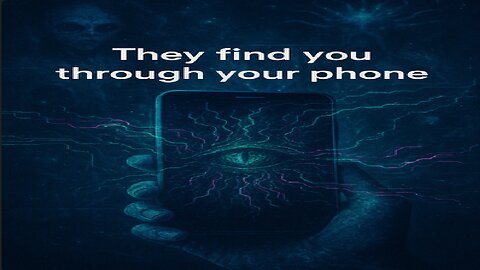 HOW THEY FIND YOU: YOUR PHONE