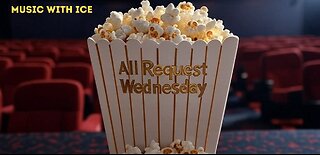 Music with Ice: All Request Wednesday
