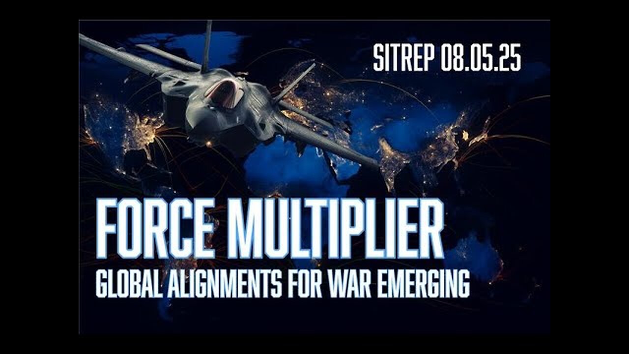 Monkey Werx -Force Multiplier - Global Alignments for War Emerging - SITREP 08.05.25