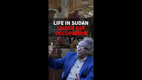 LIFE IN SUDAN UNDER RSF OCCUPATION