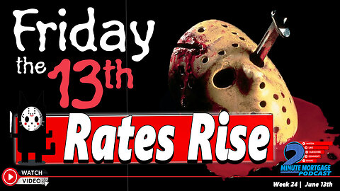 Friday the 13th | Rates Rise