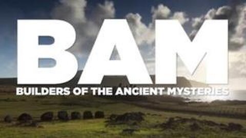 BAM: Builders of the Ancient Mysteries (2020)