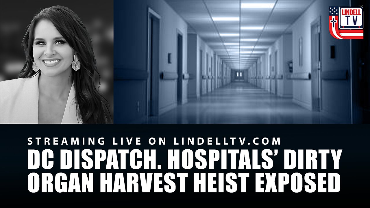SCANDALOUS SLAUGHTER: HOSPITALS’ DIRTY ORGAN HARVEST HEIST EXPOSED
