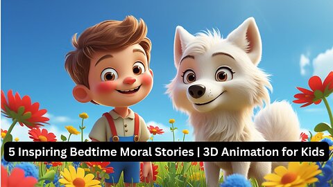 5 Inspiring Bedtime Moral Stories | 3D Animation for Kids