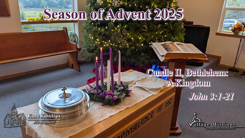 12.07.25 - Candle II, Bethlehem: A Kingdom - John 3:1-21