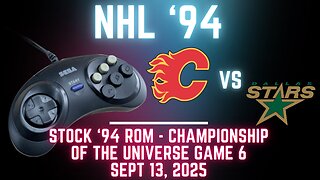 NHL '94 Championship of the Universe Game 6: Flames at Stars {Genesis}