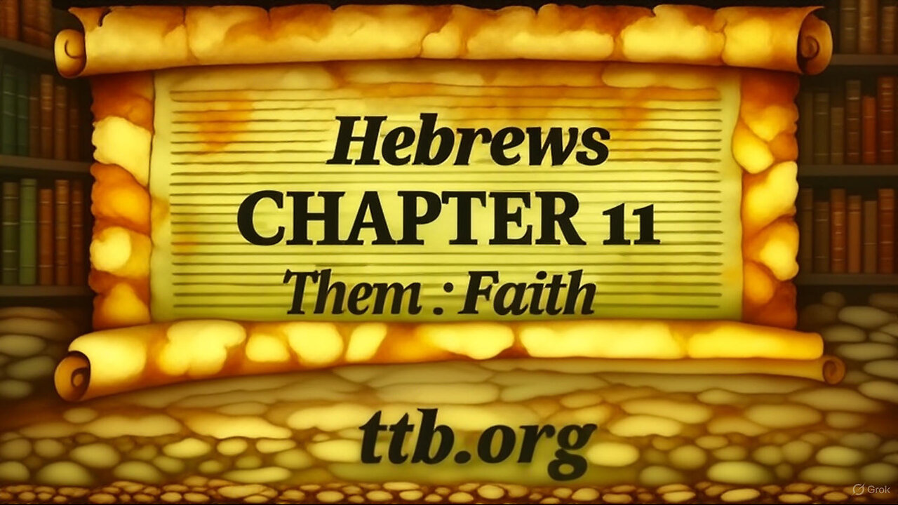Hebrews Chapter 11 (Bible Study)