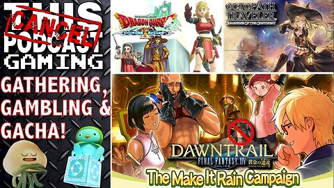 FINAL FANTASY XIV, DRAGON QUEST X & OCTOPATH COTC - Raid & Rant Weekend! - CTP GAMING
