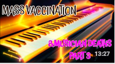 "Part 3: Mass Vaccination and Musician Deaths"
