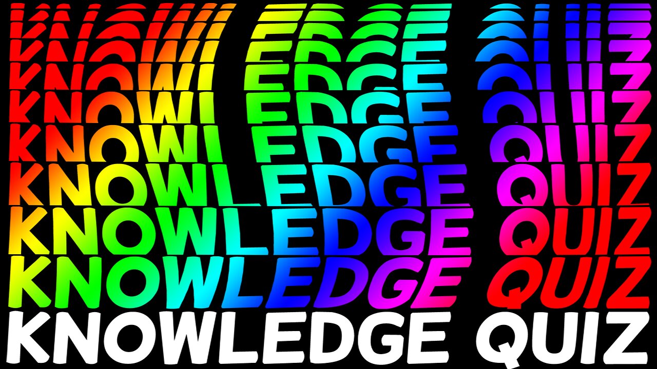 Knowledge Quiz