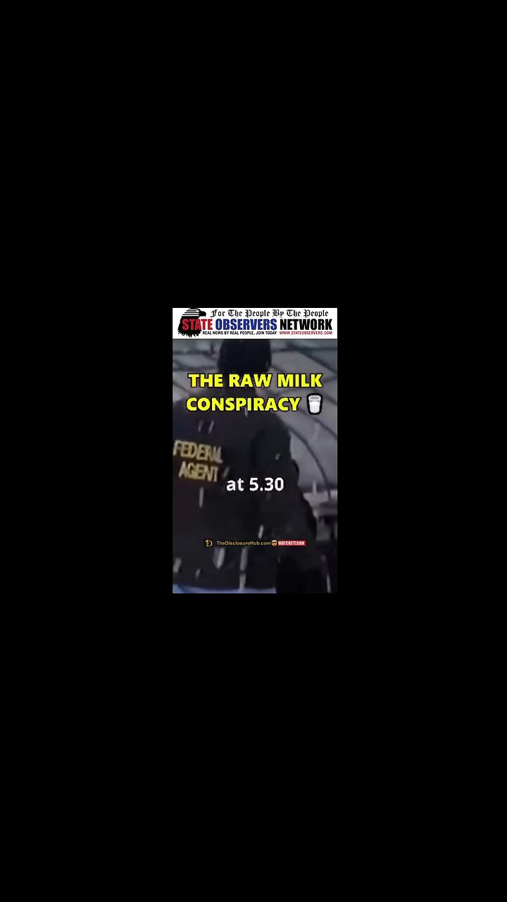 The raw milk conspiracy - Armed agents show up, raid Farm, guns drawn over selling raw milk?