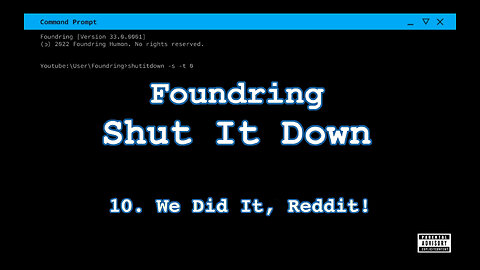 Foundring - Shut It Down (2022) - 10/20 - We Did It, Reddit!