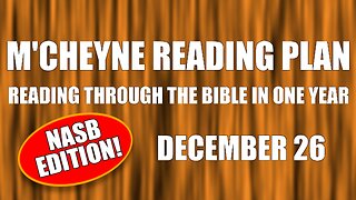 Day 360 - December 26 - Bible in a Year - NASB Edition