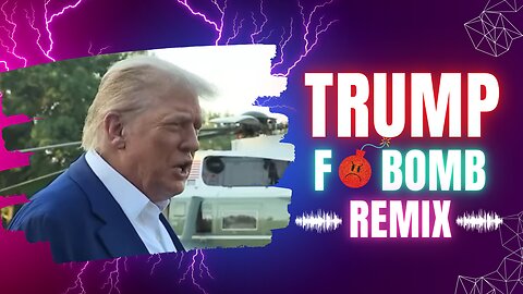 President TRUMP F*BOMB REMIX