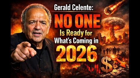 Gerald Celente: “NO ONE Is Ready for What’s Coming in 2026”