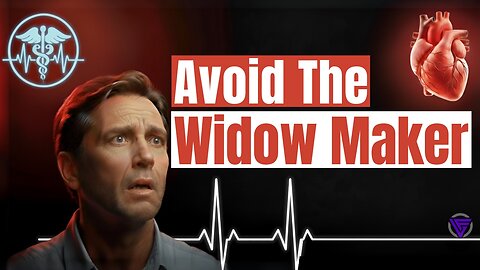 WIDOW MAKER TRUTH BOMB - The Heart Attack Big Pharma Doesn't Want You To Prevent!