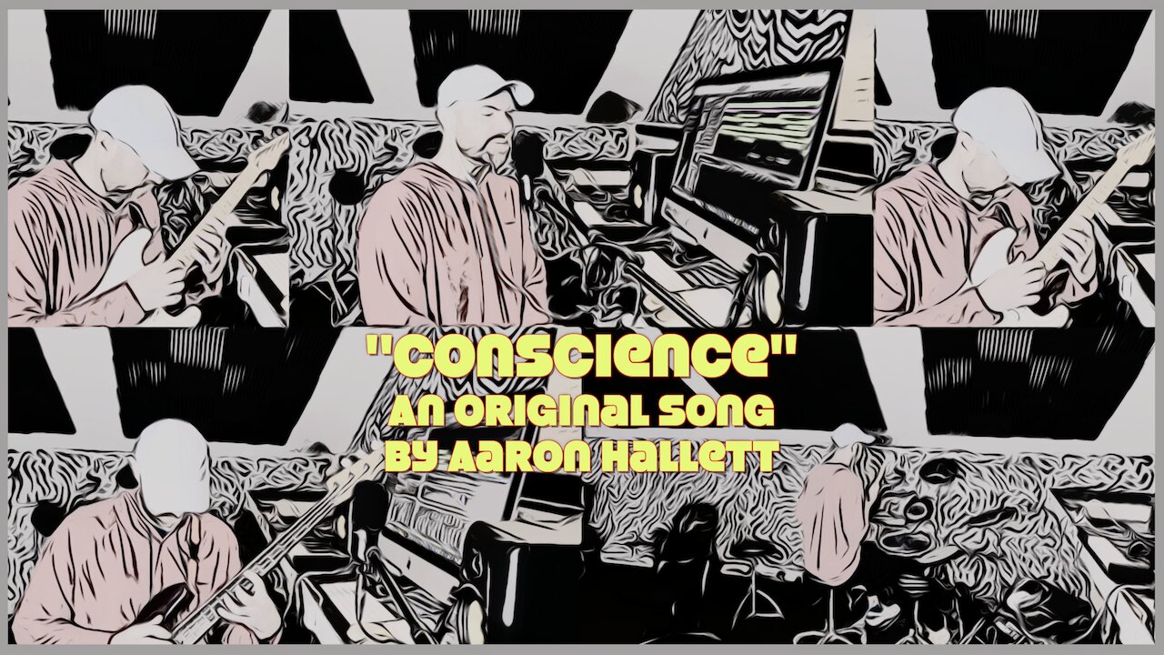 "Conscience" an Original Song by Aaron Hallett