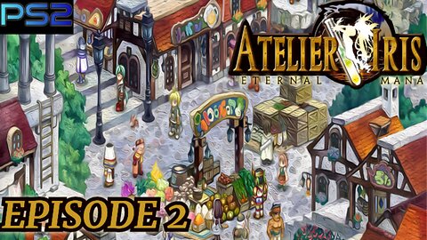 Atelier Iris Eternal Mana (EP2)