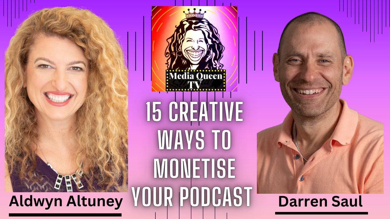 Media Queen TV 2025 Series: Episode 3 - 15 Creative Ways to Monetise your Podcast