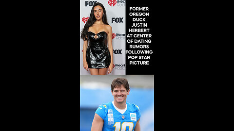 Former Oregon Duck Justin Herbert Sparks Dating Rumors After Pic With Pop Star