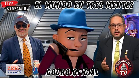 EL MUNDO EN TRES MENTES | 24AGO2025 | [GOCHO.OFICIAL]
