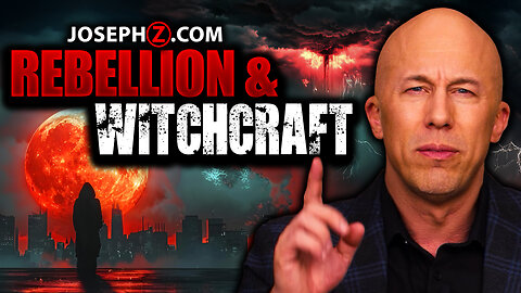 Rebellion is as the Sin of Witchcraft | Voice of God with Joseph Z
