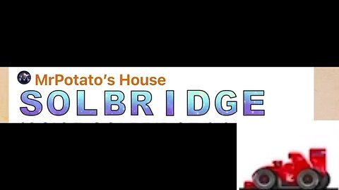 SOLBRIDGE MrPotatosHouse 05/24/25