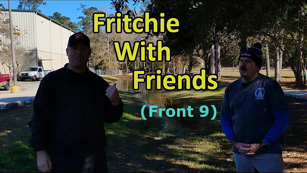 Fritchie Park with Friends! (Front 9)