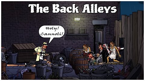 Guns, Gore and Cannoli - The Back Alleys