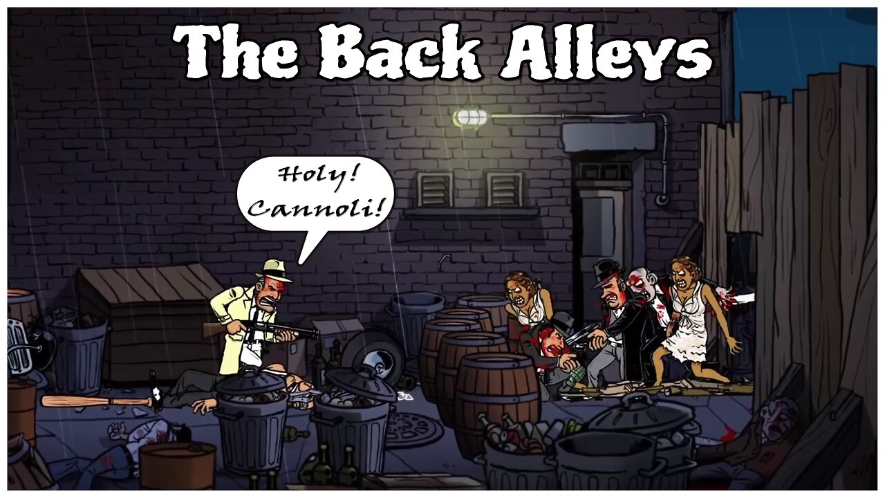 Guns, Gore and Cannoli - The Back Alleys