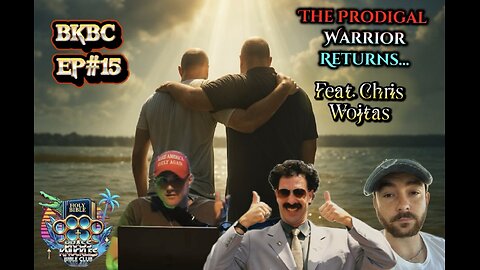 BKBC EP#15 "The Prodigal Warrior Returns" feat. Chris Wojtas