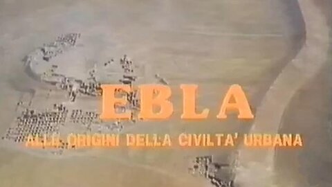 Ebla - Alle Origini Della Civiltà Urbana