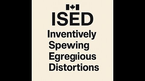 The ISED Canada Retaliation Files: The Fight for Truth – Part 9: Dismantling Fabricated Narratives