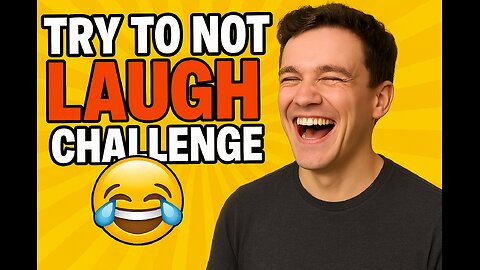 Try to not laugh