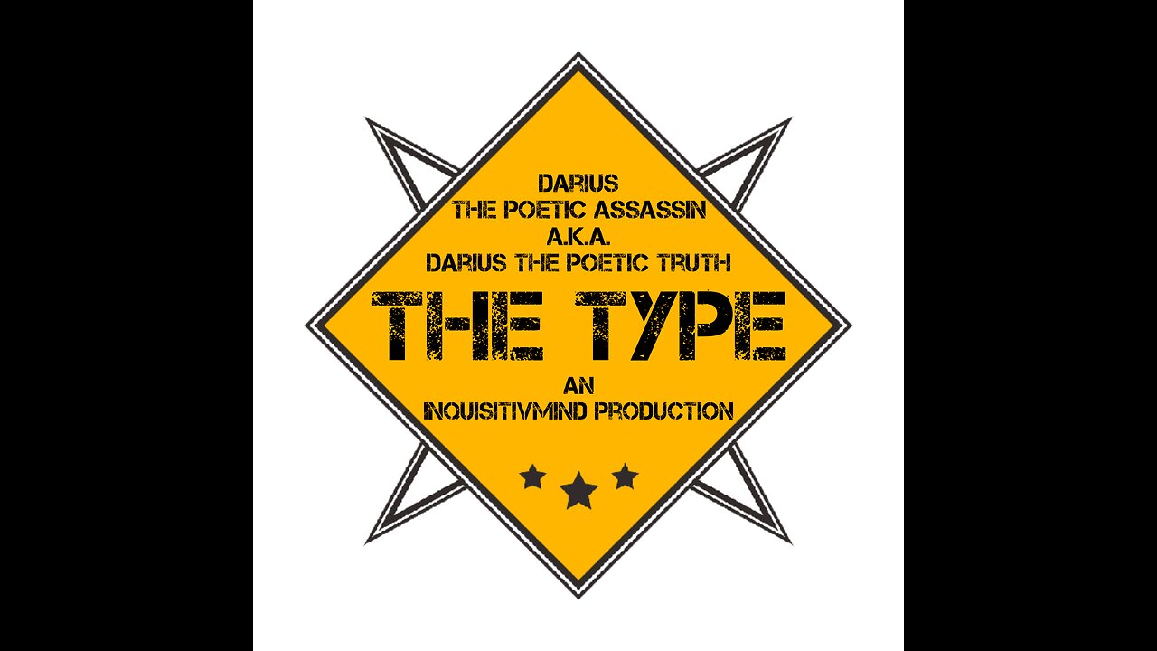 Darius The Poetic Truth (Formerly the poetic assassin)- The Type