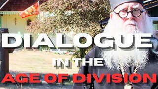 Dialogue in the Age of Division