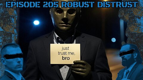 Ep. 205 | Robust Distrust | 10:30 ET | LIVE