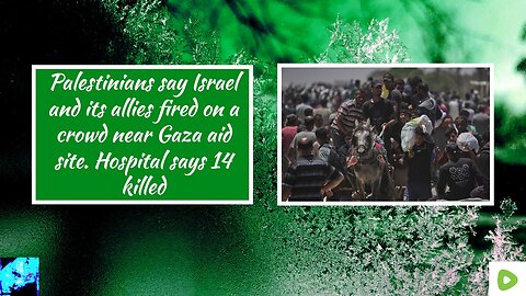 Palestinians say Israel and its allies fired on a crowd near Gaza aid site. Hospital says 14 killed