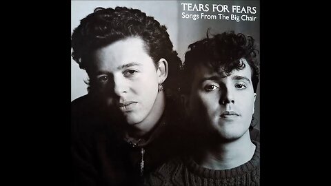 Tears for Fears - Songs from the Big Chair (1985) [Full Album] Vinyl Rip