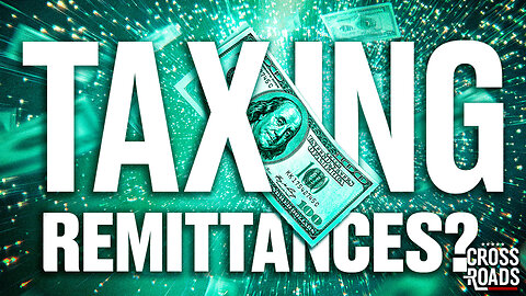 Money Sent Home by Illegal Immigrants Could Be Taxed